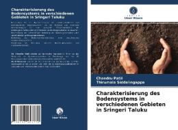 Charakterisierung des Bodensystems in verschiedenen Gebieten in Sringeri Taluku di Chandru Patil, Thirumala Siddalingappa edito da Verlag Unser Wissen