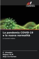 La pandemia COVID-19 e la nuova normalità di C. Vinodan, Rajeev M. M, Anju Lis Kurian edito da Edizioni Sapienza