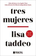Tres Mujeres di Lisa Taddeo edito da ATICO