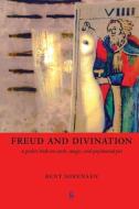 Freud and Divination: A pocket book on cards, magic, and psychoanalysis di Bent Sørensen edito da EYECORNER PR