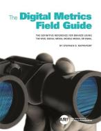 The Digital Metrics Field Guide di Stephen D. Rappaport edito da BIS Publishers