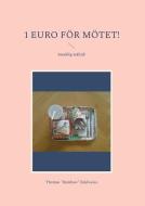 1 Euro för mötet! di Thomas "Rainbow" Edelweiss edito da Books on Demand
