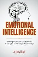 Emotional Intelligence di Jeffrey Floyd edito da Starfelia Ltd