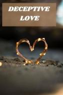 Deceptive Love di Umair Khan edito da Independently Published