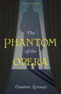 The Phantom of the Opera (Collins Classics) di Gaston Leroux edito da WILLIAM COLLINS