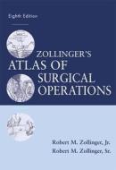 Zollinger's Atlas Of Surgical Operations, Eighth Edition di Robert M. Zollinger Sr edito da Mcgraw-hill Education - Europe