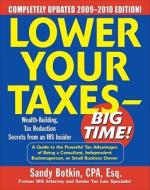 Lower Your Taxes - Big Time! 2009-2010 di Sandy Botkin edito da Mcgraw-hill Education - Europe
