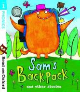 Read With Oxford: Stage 1: Sam's Backpack And Other Stories di Teresa Heapy, Becca Heddle, Narinder Dhami, Michelle Robinson edito da Oxford University Press
