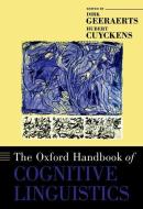 The Oxford Handbook of Cognitive Linguistics di Dirk Geeraerts edito da OXFORD UNIV PR