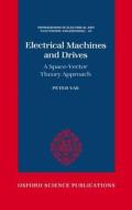 Electrical Machines And Drives di Peter Vas edito da Oxford University Press