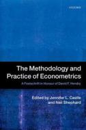 The Methodology and Practice of Econometrics di Jennifer Castle edito da Oxford University Press