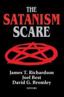The Satanism Scare di Joel Best edito da Routledge