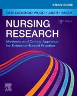 Study Guide for Nursing Research: Methods and Critical Appraisal for Evidence-Based Practice di Geri Lobiondo-Wood, Judith Haber, Carey Berry edito da ELSEVIER