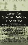 Law for Social Work Practice di Robert Johns edito da Red Globe Press