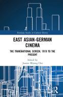 East Asian-German Cinema edito da Taylor & Francis Ltd
