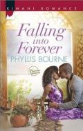 Falling Into Forever di Phyllis Bourne edito da Harlequin Books