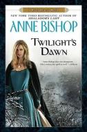 Twilight's Dawn: A Black Jewels Book di Anne Bishop edito da Roc