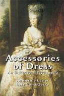 Accessories Of Dress di Katherine Morris lester edito da Dover Publications Inc.