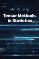 Tensor Methods in Statistics: Seco di Peter McCullagh edito da Dover Publications Inc.