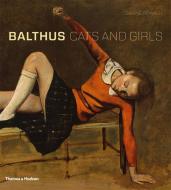 Balthus: Cats and Girls di Sabine Rewald edito da Thames & Hudson Ltd