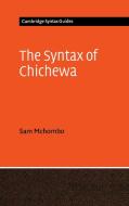 The Syntax of Chichewa di Sam Mchombo edito da Cambridge University Press
