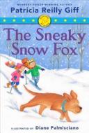 The Sneaky Snow Fox di Patricia Reilly Giff edito da ORCHARD BOOKS