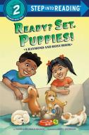Ready? Set. Puppies! (Raymond and Roxy) di Vaunda Micheaux Nelson edito da RANDOM HOUSE