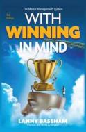 With Winning In Mind di Lanny R. Bassham edito da Robert Hale Ltd