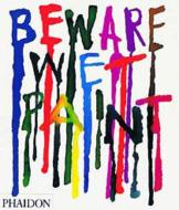 Beware Wet Paint di Alan Fletcher, David Gibbs, Jeremy Myerson edito da Phaidon Press Ltd