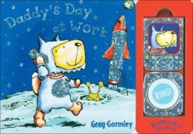 Daddy's Day At Work di Greg Gormley edito da Bloomsbury Publishing Plc