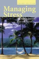 Managing Stress: A Creative Journal di Brian Luke Seaward edito da JONES & BARTLETT PUB INC