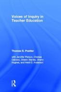 Voices Of Inquiry In Teacher Education di Thomas S. Poetter, Jennifer Pierson, Chelsea Caivano, Shawn Stanley, Sherry Hughes edito da Taylor & Francis Inc