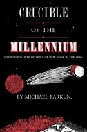 Crucible of the Millennium di Michael Barkun edito da Syracuse University Press