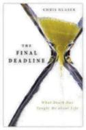 The Final Deadline: What Death Has Taught Me about Life di Chris Glaser edito da MOREHOUSE PUB