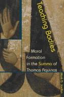 Teaching Bodies di Mark D. Jordan edito da Fordham University Press