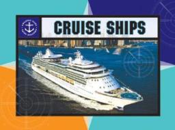 Cruise Ships di Jonathan Sutherland, Diane Canwell edito da Gareth Stevens Publishing