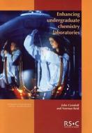 Enhancing Undergraduate Chemistry Laboratories di John Carnduff, Norman Reid edito da Royal Society of Chemistry