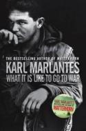 What It Is Like to Go to War di Karl Marlantes edito da Atlantic Books (UK)