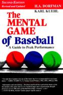 The Mental Game Of Baseball di H. A. Dorfman, Karl Kuehl edito da Diamond Communications