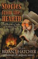 Stories from the Hearth edito da WOODLAND PR LLC