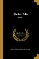 The Port Folio; Volume 4 di Joseph Dennie edito da WENTWORTH PR