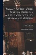 Annals of the South African Museum = Annale Van Die Suid-Afrikaanse Museum; v. 48 pt. 4 Apr 1964 edito da LIGHTNING SOURCE INC