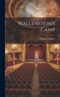 Wallenstein's Camp di Friedrich Schiller edito da LEGARE STREET PR