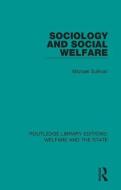 Sociology And Social Welfare di Michael Sullivan edito da Taylor & Francis Ltd