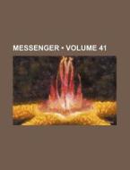 Messenger (volume 41) di Books Group edito da General Books Llc