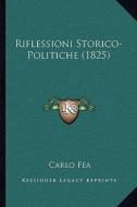 Riflessioni Storico-Politiche (1825) di Carlo Fea edito da Kessinger Publishing