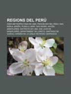 Regions Del Per : Rea Metropolitana De di Font Wikipedia edito da Books LLC, Wiki Series