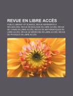 Revue En Libre Acc S: Public Library Of di Source Wikipedia edito da Books LLC, Wiki Series