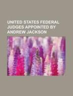 United States Federal Judges: United States Supreme Court Justices, United States Territorial Judges di Source Wikipedia edito da Books Llc, Wiki Series