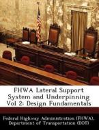Fhwa Lateral Support System And Underpinning Vol 2 edito da Bibliogov
